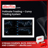 Pollinate Trading – Curvy Trading System free downoad, dbcflix, dbcflix.com, storedbc.com, downloadbusinesscourse, mega, google drive