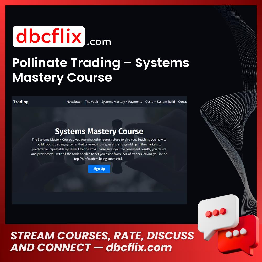 download, downloadbusinesscourse, drive, fast, free, google, mega, Pollinate Trading – Systems Mastery Course, rapidgator, torrent