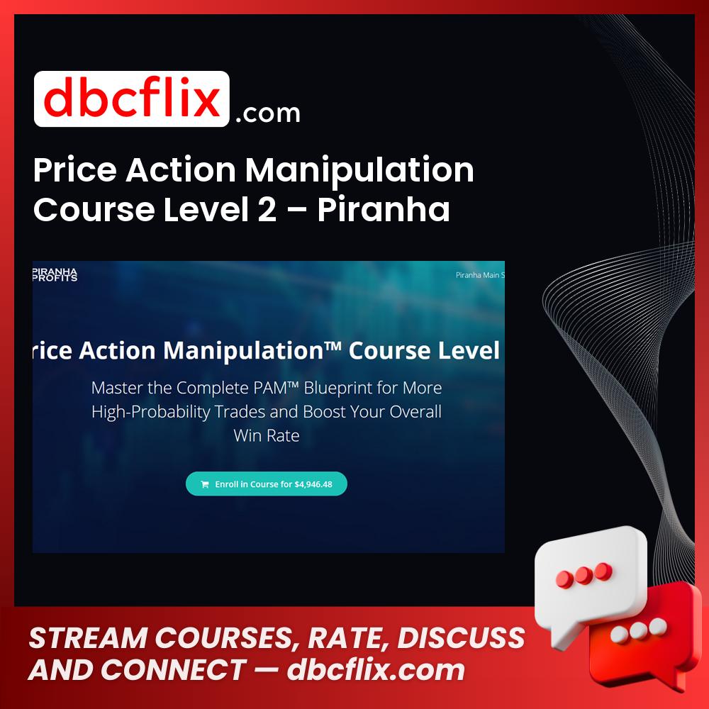 download, downloadbusinesscourse, drive, fast, free, google, mega, Price Action Manipulation Course Level 2 – Piranha Profits, rapidgator, torrent