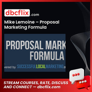 Mike Lemoine Proposal Marketing Formula FREE DOWNLOAD