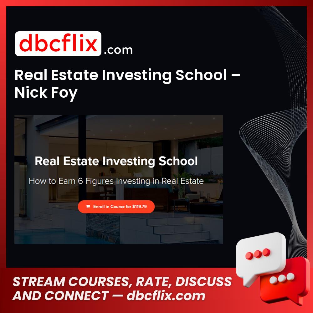 Real Estate Investing School Nick Foy FREE DOWNLOAD
