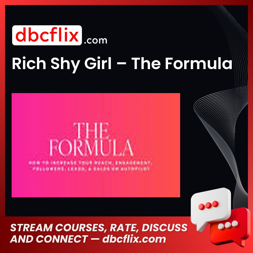Rich Shy Girl – The Formula free downoad, dbcflix, dbcflix.com, storedbc.com, downloadbusinesscourse, mega, google drive