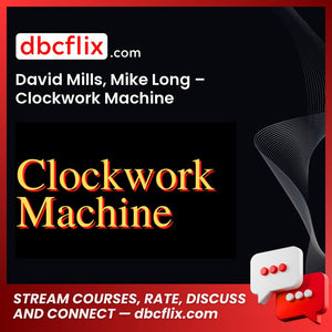 download, downloadbusinesscourse, drive, fast, free, google, mega, Mike Long – Clockwork Machine, rapidgator, torrent David Mills