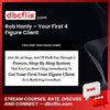 Rob Hanly – Your First 4 Figure Client free downoad, dbcflix, dbcflix.com, storedbc.com, downloadbusinesscourse, mega, google drive