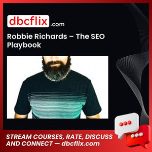 Robbie Richards The Seo Playbook FREE DOWNLOAD