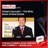 Robert Kiyosaki The Real Book Of Real Estate FREE DOWNLOAD