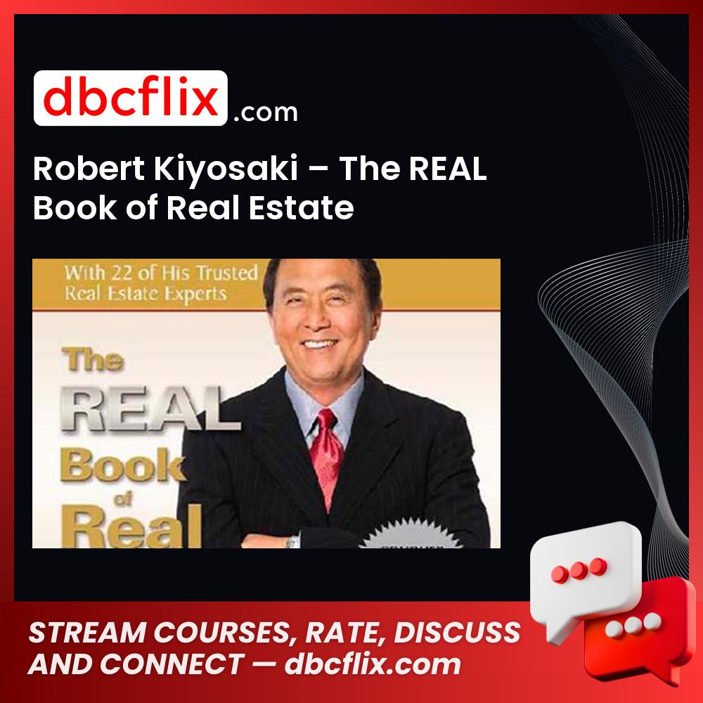 Robert Kiyosaki The Real Book Of Real Estate FREE DOWNLOAD
