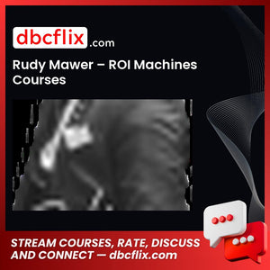 download, downloadbusinesscourse, free, google drive, mega, rapidgator, Rudy Mawer ROI Machines Courses