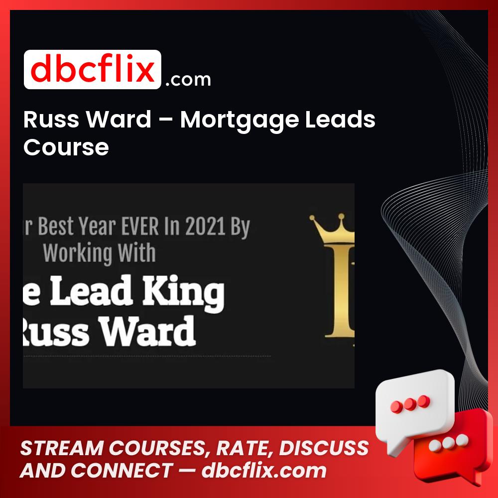 download, downloadbusinesscourse, drive, fast, free, google, mega, rapidgator, Russ Ward – Mortgage Leads Course, torrent
