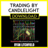 Ryan Litchfield Trading By Candlelight FREE DOWNLOAD