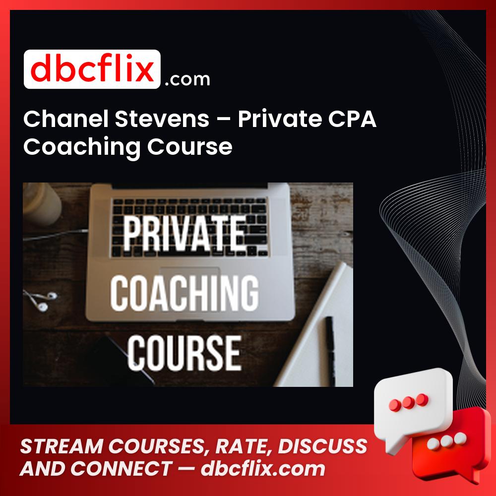 Chanel Stevens - Private CPA Coaching Course FREE DOWNLOAD
