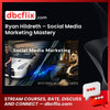 Ryan Hildreth Social Media Marketing Mastery FREE DOWNLOAD
