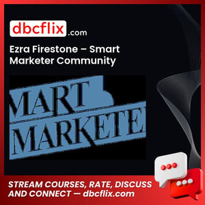 Ezra Firestone Smart Marketer Community FREE DOWNLOAD