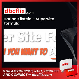 Harlan Kilstein – SuperSite Formula free downoad, dbcflix, dbcflix.com, storedbc.com, downloadbusinesscourse, mega, google drive