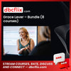 Grace Lever – Bundle (8 courses) free downoad, dbcflix, dbcflix.com, storedbc.com, downloadbusinesscourse, mega, google drive