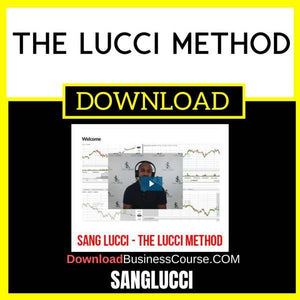 Sanglucci The Lucci Method FREE DOWNLOAD