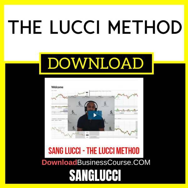 Sanglucci The Lucci Method FREE DOWNLOAD