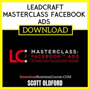 Scott Oldford Leadcraft Masterclass Facebook Ads FREE DOWNLOAD