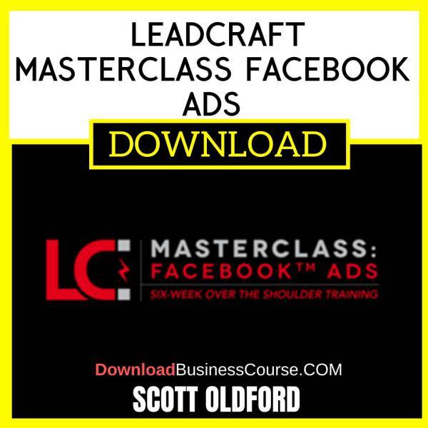 Scott Oldford Leadcraft Masterclass Facebook Ads FREE DOWNLOAD