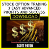 Scott Paton Stock Option Trading 3 Easy Advanced Profits And Success FREE DOWNLOAD