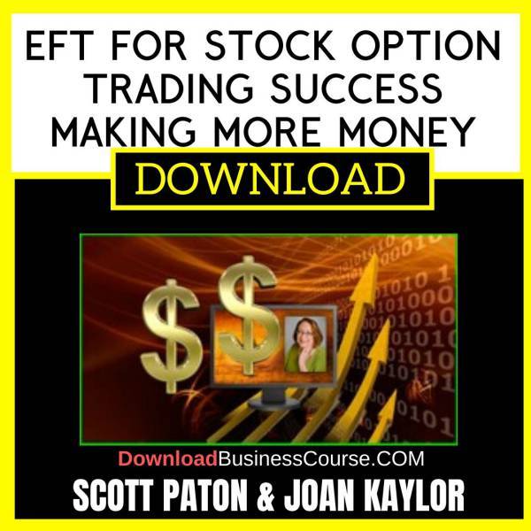Scott Paton & joan Kaylor Eft For Stock Option Trading Success Making More Money FREE DOWNLOAD