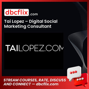 Tai Lopez Digital Social Marketing Consultant FREE DOWNLOAD