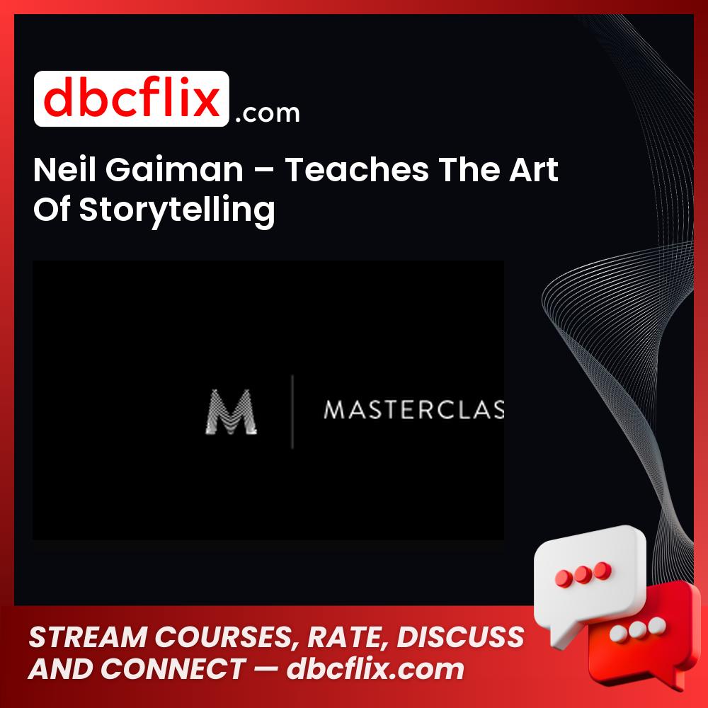 Neil Gaiman – Teaches The Art Of Storytelling free downoad, dbcflix, dbcflix.com, storedbc.com, downloadbusinesscourse, mega, google drive