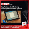 PayPal Essential Training – Christopher Matthew Spencer free downoad, dbcflix, dbcflix.com, storedbc.com, downloadbusinesscourse, mega, google drive