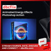 Animated Energy Effects Photoshop Action free downoad, dbcflix, dbcflix.com, storedbc.com, downloadbusinesscourse, mega, google drive
