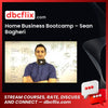 Home Business Bootcamp – Sean Bagheri free downoad, dbcflix, dbcflix.com, storedbc.com, downloadbusinesscourse, mega, google drive