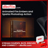 Animated Fire Embers and Sparks Photoshop Action free downoad, dbcflix, dbcflix.com, storedbc.com, downloadbusinesscourse, mega, google drive