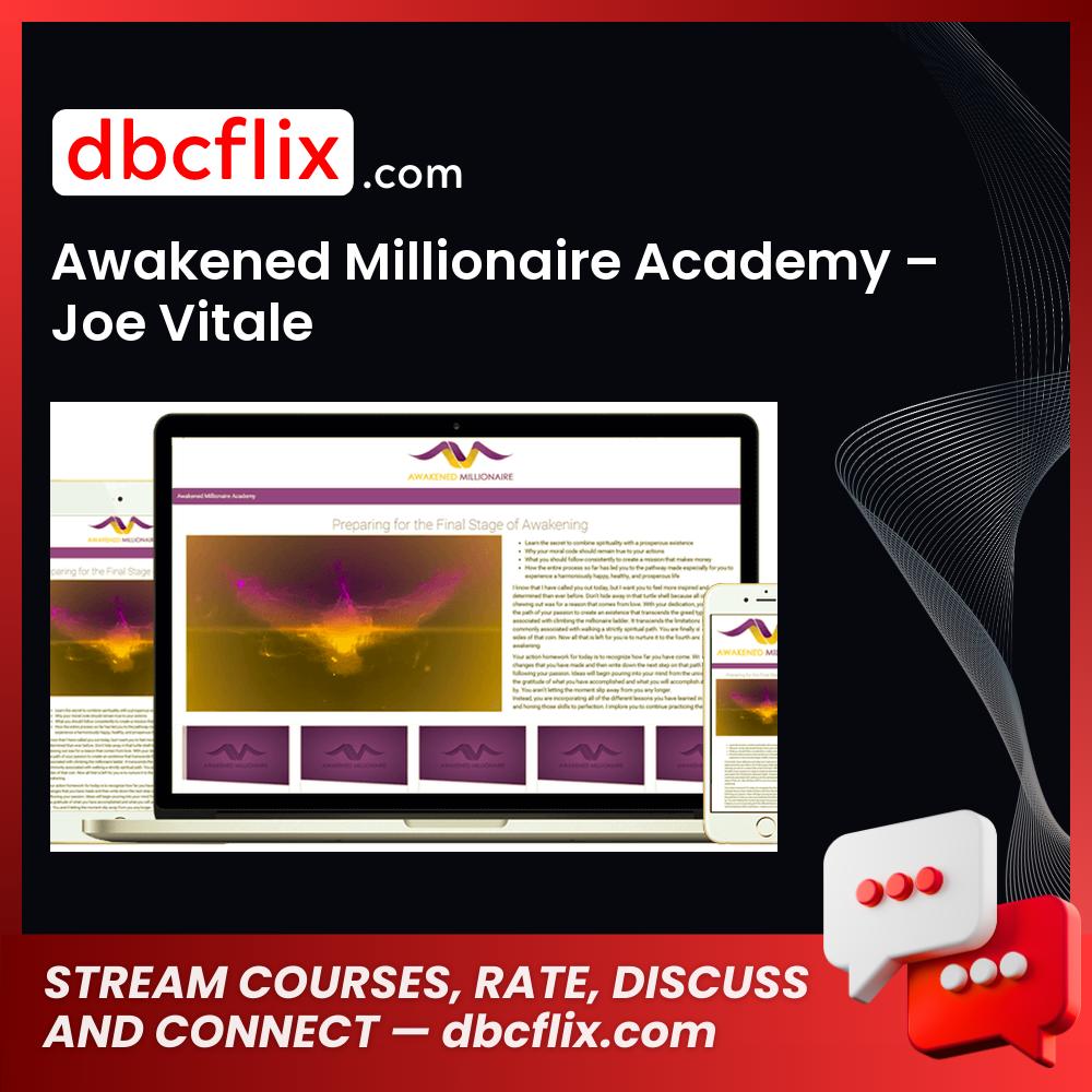 Awakened Millionaire Academy – Joe Vitale free downoad, dbcflix, dbcflix.com, storedbc.com, downloadbusinesscourse, mega, google drive