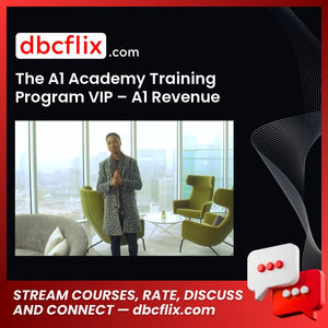 The A1 Academy Training Program VIP – A1 Revenue free downoad, dbcflix, dbcflix.com, storedbc.com, downloadbusinesscourse, mega, google drive