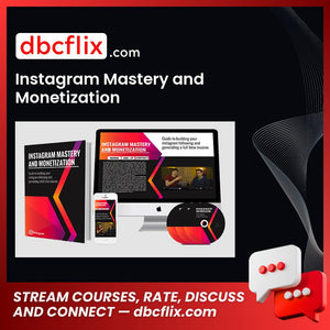 Instagram Mastery and Monetization free downoad, dbcflix, dbcflix.com, storedbc.com, downloadbusinesscourse, mega, google drive