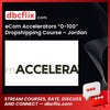 eCom Accelerators “0-100” Dropshipping Course – Jordan Welch free downoad, dbcflix, dbcflix.com, storedbc.com, downloadbusinesscourse, mega, google drive