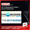 Wi-Fi Business in a Box – Kevin Zicherman free downoad, dbcflix, dbcflix.com, storedbc.com, downloadbusinesscourse, mega, google drive