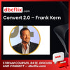 Convert 2.0 – Frank Kern free downoad, dbcflix, dbcflix.com, storedbc.com, downloadbusinesscourse, mega, google drive