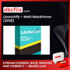 Launchify – Matt Mackinnon (2018) free downoad, dbcflix, dbcflix.com, storedbc.com, downloadbusinesscourse, mega, google drive