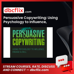Persuasive Copywriting: Using Psychology to Influence, Engage and Sell – Andy Maslen free downoad, dbcflix, dbcflix.com, storedbc.com, downloadbusinesscourse, mega, google drive