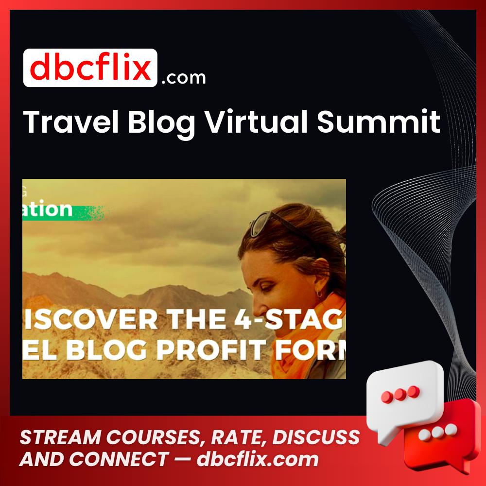 Travel Blog Virtual Summit free downoad, dbcflix, dbcflix.com, storedbc.com, downloadbusinesscourse, mega, google drive