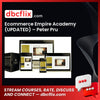 Ecommerce Empire Academy (UPDATED) – Peter Pru free downoad, dbcflix, dbcflix.com, storedbc.com, downloadbusinesscourse, mega, google drive