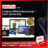 6 Figure Affiliate Bootcamp – Liam James Kay free downoad, dbcflix, dbcflix.com, storedbc.com, downloadbusinesscourse, mega, google drive