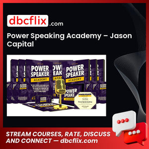 Power Speaking Academy – Jason Capital free downoad, dbcflix, dbcflix.com, storedbc.com, downloadbusinesscourse, mega, google drive