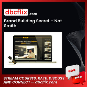 Brand Building Secret – Nat Smith free downoad, dbcflix, dbcflix.com, storedbc.com, downloadbusinesscourse, mega, google drive