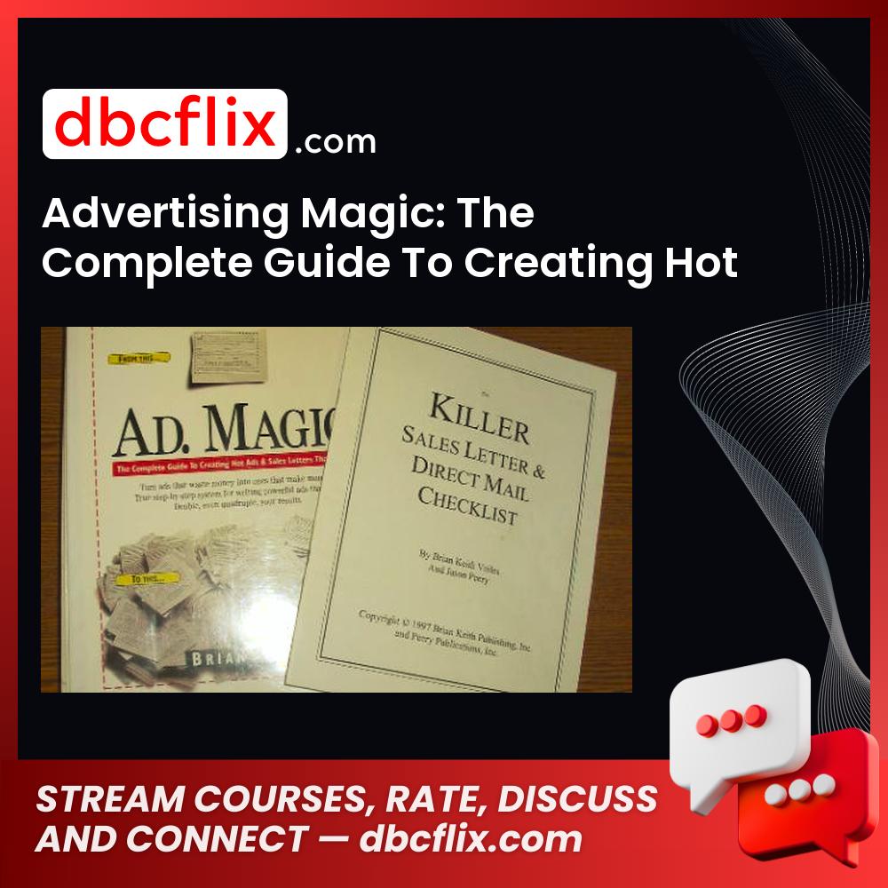 Advertising Magic: The Complete Guide To Creating Hot Ads and Sales Letters That Work [pdf] – Brian Keith Voiles free downoad, dbcflix, dbcflix.com, storedbc.com, downloadbusinesscourse, mega, google drive