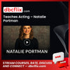 Teaches Acting – Natalie Portman free downoad, dbcflix, dbcflix.com, storedbc.com, downloadbusinesscourse, mega, google drive