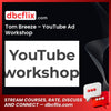 Tom Breeze – YouTube Ad Workshop free downoad, dbcflix, dbcflix.com, storedbc.com, downloadbusinesscourse, mega, google drive