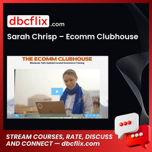 Chrisp, Clubhouse, Ecomm, Sarah