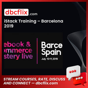 iStack Training – Barcelona 2019 free downoad, dbcflix, dbcflix.com, storedbc.com, downloadbusinesscourse, mega, google drive