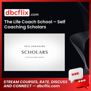 The Life Coach School Self Coaching Scholars